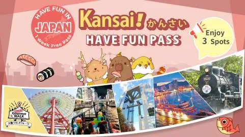 Have Fun in Kansai 1 Week Free Pass